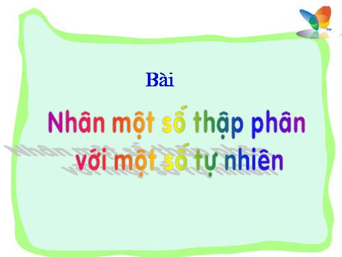 Nhân một số thập phân với một số tự nhiên