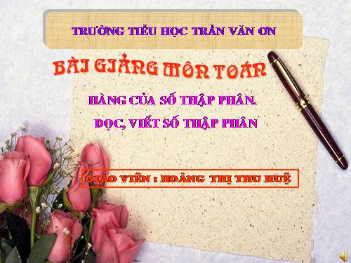 Hàng của số thập phân. Đọc, viết số thập phân