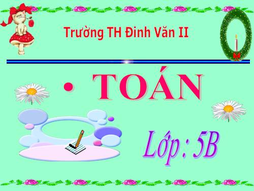 Các Bài giảng khác thuộc Chương trình Toán 5