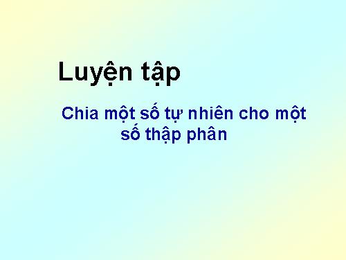 Chia một số tự nhiên cho một số thập phân