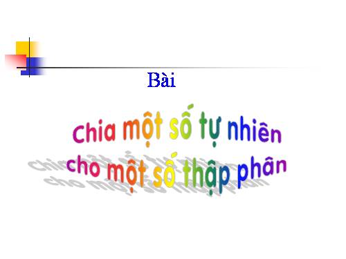 Chia một số tự nhiên cho một số thập phân