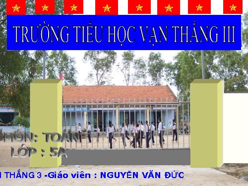 Các Bài giảng khác thuộc Chương trình Toán 5