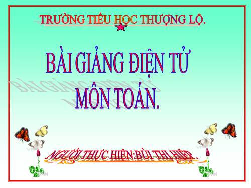 Các Bài giảng khác thuộc Chương trình Toán 5