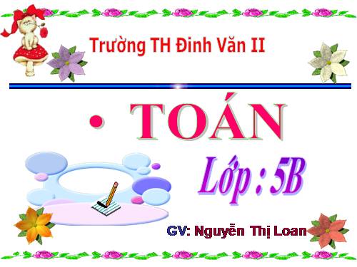 Ôn tập về số thập phân (tiếp theo)