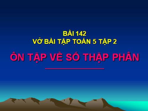 Ôn tập về số thập phân