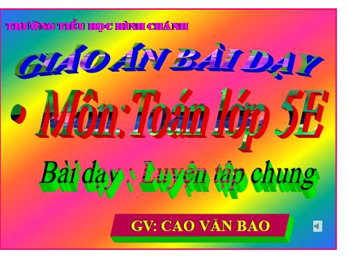 Các Bài giảng khác thuộc Chương trình Toán 5