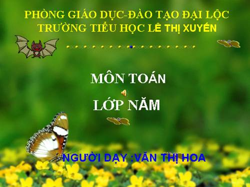 Các Bài giảng khác thuộc Chương trình Toán 5