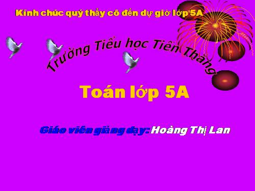 Các Bài giảng khác thuộc Chương trình Toán 5