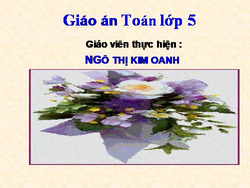 Các Bài giảng khác thuộc Chương trình Toán 5