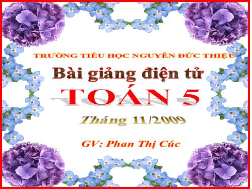 Các Bài giảng khác thuộc Chương trình Toán 5