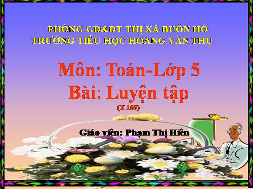 Các Bài giảng khác thuộc Chương trình Toán 5