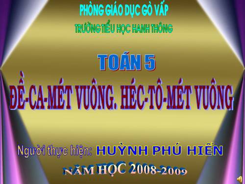 Đề - ca - mét vuông. Héc - tô - mét vuông