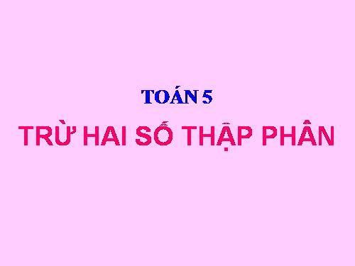 Trừ hai số thập phân