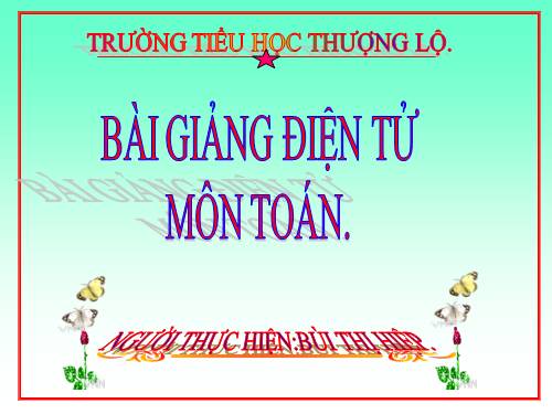 Các Bài giảng khác thuộc Chương trình Toán 5