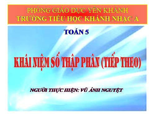 Khái niệm số thập phân (tiếp theo)