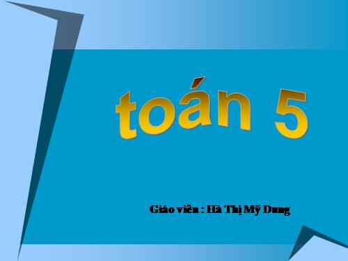 Các Bài giảng khác thuộc Chương trình Toán 5