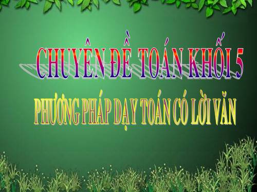 Các Bài giảng khác thuộc Chương trình Toán 5