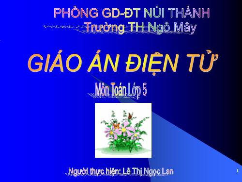 Các Bài giảng khác thuộc Chương trình Toán 5