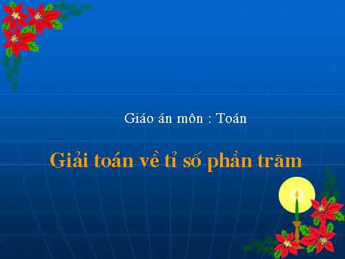 Giải toán về tỉ số phần trăm