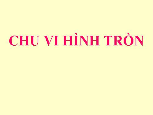 Chu vi hình tròn.