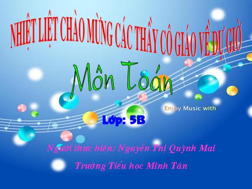 Các Bài giảng khác thuộc Chương trình Toán 5