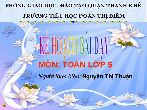 Các Bài giảng khác thuộc Chương trình Toán 5