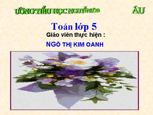 Các Bài giảng khác thuộc Chương trình Toán 5