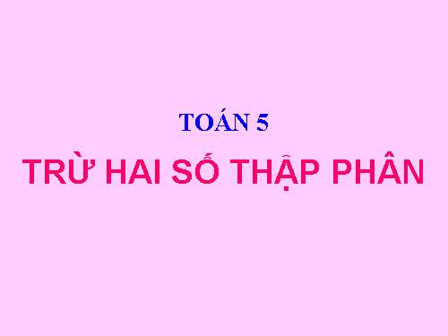 Trừ hai số thập phân