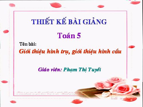 Giới thiệu hình trụ. Giới thiệu hình cầu