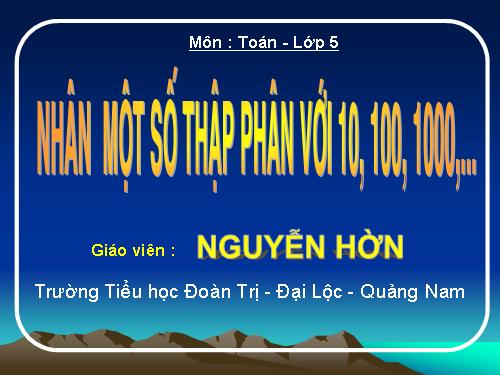 Nhân một số thập phân với 10, 100, 1000,…