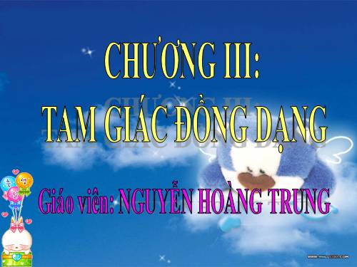 Chương III. §4. Khái niệm hai tam giác đồng dạng