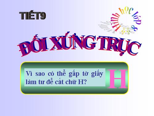 Chương I. §6. Đối xứng trục