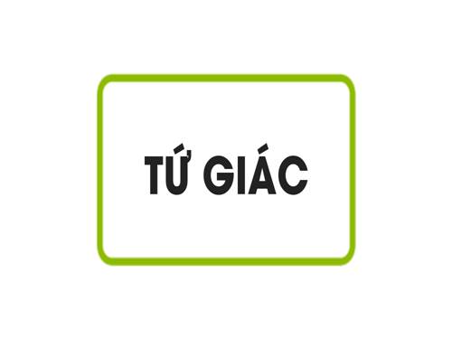 Chương I. §1. Tứ giác