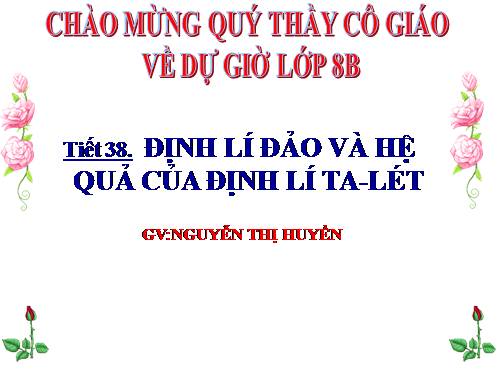 Chương III. §2. Định lí đảo và hệ quả của định lí Ta-lét