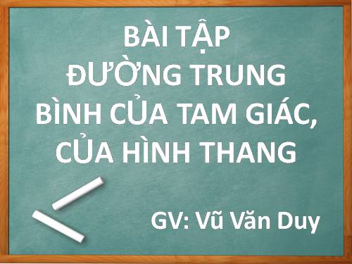 Chương I. §4. Đường trung bình của tam giác, của hình thang