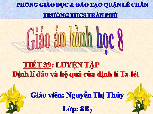 Chương III. §2. Định lí đảo và hệ quả của định lí Ta-lét