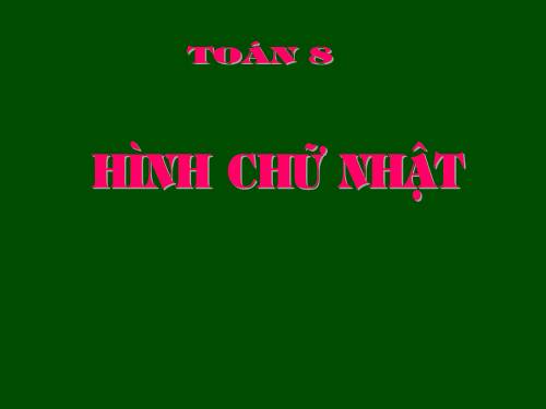 Chương I. §9. Hình chữ nhật