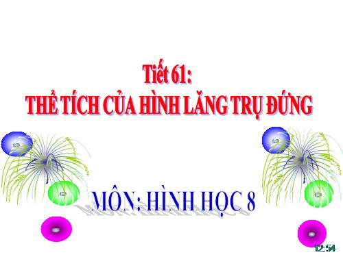 Chương IV. §6. Thể tích của hình lăng trụ đứng