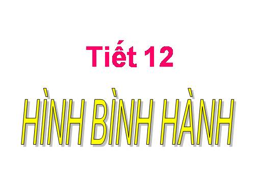 Chương I. §7. Hình bình hành