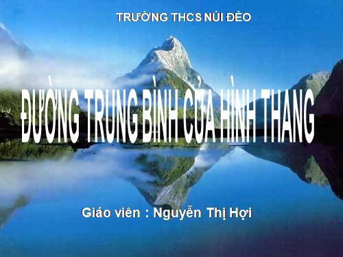 Chương I. §4. Đường trung bình của tam giác, của hình thang