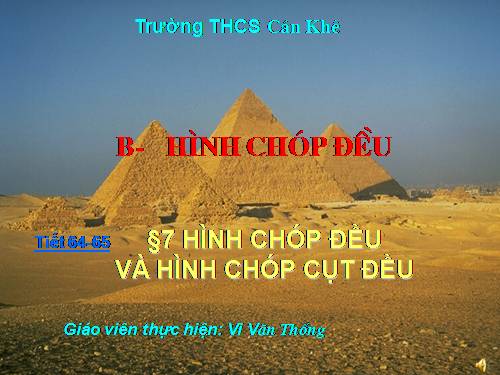 Chương IV. §7. Hình chóp đều và hình chóp cụt đều