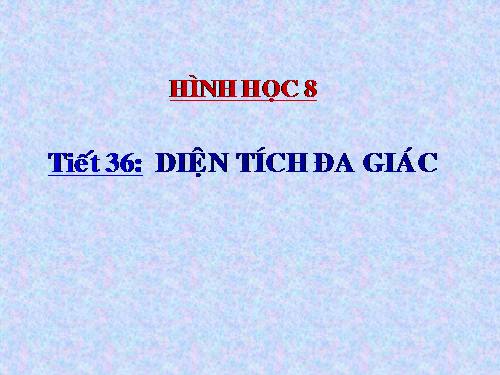 Chương II. §6. Diện tích đa giác