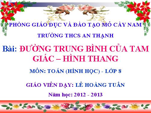 Chương I. §4. Đường trung bình của tam giác, của hình thang