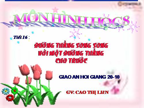 Chương I. §10. Đường thẳng song song với một đường thẳng cho trước