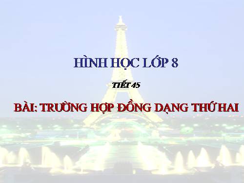 Chương III. §6. Trường hợp đồng dạng thứ hai