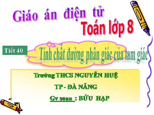 Chương III. §3. Tính chất đường phân giác của tam giác