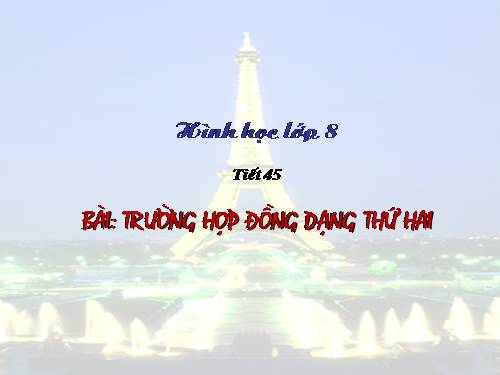 Chương III. §6. Trường hợp đồng dạng thứ hai