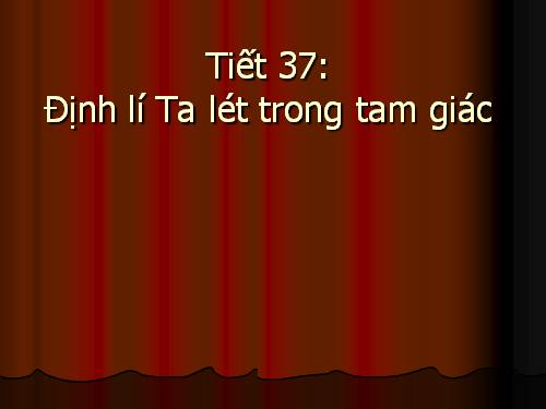 Chương III. §1. Định lí Ta-lét trong tam giác