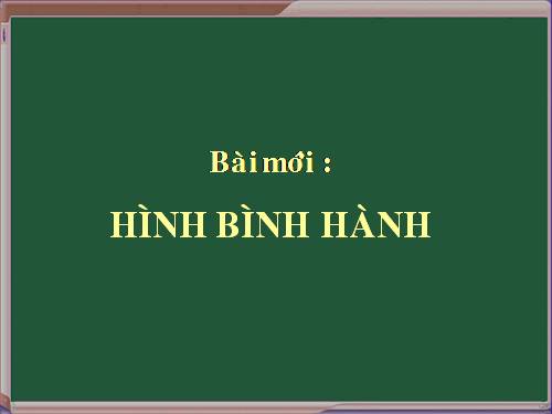 Chương I. §7. Hình bình hành