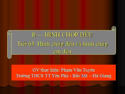 Chương IV. §7. Hình chóp đều và hình chóp cụt đều